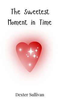 Produktbild: The Sweetest Moment in Time