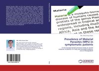 Produktbild: Prevalence of Malarial Parasites (MPs) in symptomatic patients