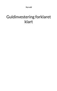 Produktbild: Guldinvestering forklaret klart