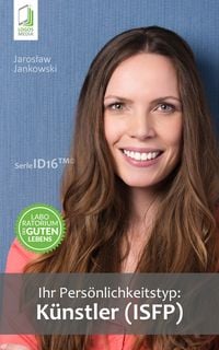 Produktbild: Ihr Pers&ouml;nlichkeitstyp: K&uuml;nstler (ISFP)