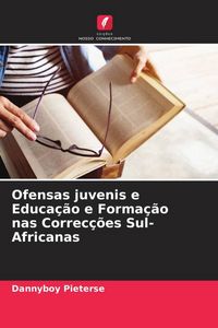 Produktbild: Ofensas juvenis e Educa&ccedil;&atilde;o e Forma&ccedil;&atilde;o nas Correc&ccedil;&otilde;es Sul-Africanas