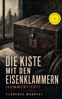 Produktbild: Die Kiste mit den Eisenklammern (Kommentiert)