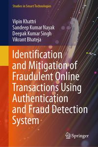 Produktbild: Identification and Mitigation of Fraudulent Online Transactions Using Authentication and Fraud Detection System