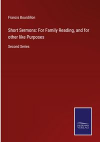 Produktbild: Short Sermons: For Family Reading, and for other like Purposes