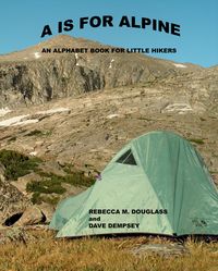 Produktbild: A is for Alpine: An Alphabet Book for Little Hikers