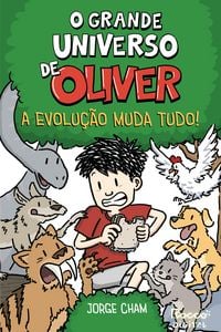 Produktbild: O grande universo de Oliver: A evolu&ccedil;&atilde;o muda tudo!