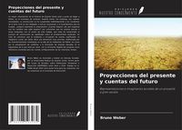 Produktbild: Proyecciones del presente y cuentas del futuro