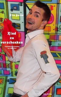 Bild vom Artikel Kind zu verschenken (Hardcover) vom Autor Nico Bielow