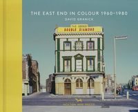 Produktbild: The East End in Colour 1960-1980