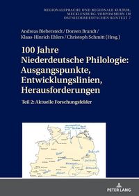Produktbild: 100 Jahre Niederdeutsche Philologie: Ausgangspunkte, Entwicklungslinien, Herausforderungen