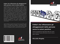Produktbild: Fattori che influenzano gli atteggiamenti delle persone verso le azioni positive