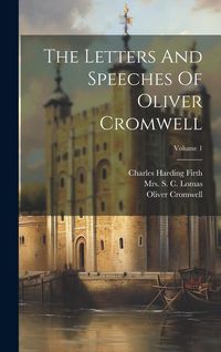 Produktbild: The Letters And Speeches Of Oliver Cromwell; Volume 1