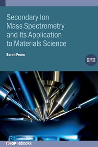 Produktbild: Secondary Ion Mass Spectrometry and Its Application to Materials Science (Second Edition)