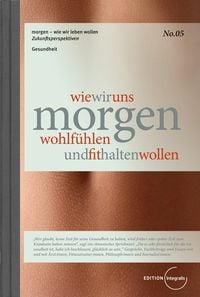 Produktbild: Wie wir uns morgen wohlf&uuml;hlen und fit halten wollen