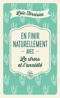 Produktbild: En finir naturellement avec le stress et l'anxi&eacute;t&eacute;