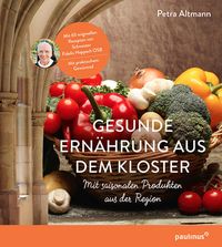 Bild vom Artikel Gesunde Ernährung aus dem Kloster vom Autor Petra Altmann
