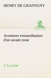 Produktbild: Aventures extraordinaires d'un savant russe; I. La lune