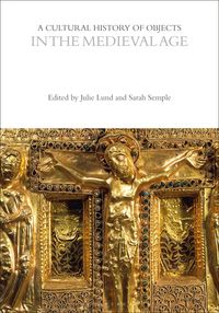 Produktbild: A Cultural History of Objects in the Medieval Age