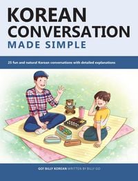 Produktbild: Korean Conversation Made Simple: 25 fun and natural Korean conversations with detailed explanations