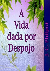 Produktbild: A Vida Dada Por Despojo
