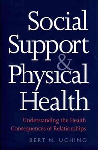 Produktbild: Social Support and Physical Health: Understanding the Health Consequences of Relationships