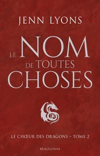Produktbild: Le Choeur des dragons, T2 : Le Nom de toutes choses