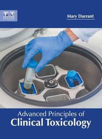 Produktbild: Advanced Principles of Clinical Toxicology