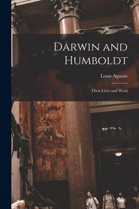 Produktbild: Darwin and Humboldt: Their Lives and Work