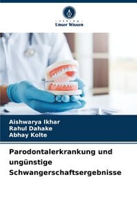 Produktbild: Parodontalerkrankung und ung&uuml;nstige Schwangerschaftsergebnisse