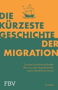 Produktbild: Die k&uuml;rzeste Geschichte der Migration