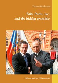 Produktbild: Fake Putin, me, and the hidden crocodile