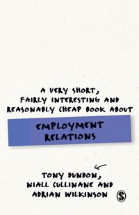 Produktbild: A Very Short, Fairly Interesting and Reasonably Cheap Book About Employment Relations
