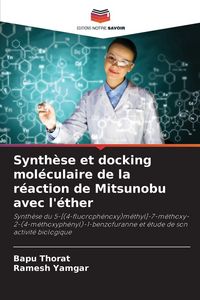 Produktbild: Synth&egrave;se et docking mol&eacute;culaire de la r&eacute;action de Mitsunobu avec l'&eacute;ther