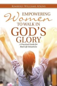 Produktbild: Empowering Women To Walk In God's Glory