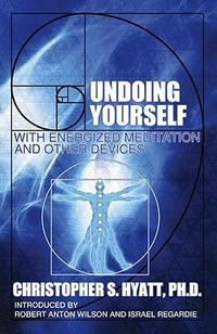 Produktbild: Hyatt, C: Undoing Yourself with Energized Meditation & Other