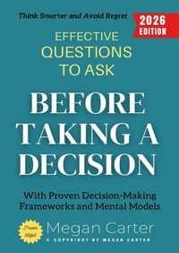 Produktbild: Effective Questions to Ask Before Taking a Decision: