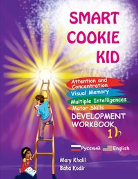 Produktbild: Smart Cookie Kid For 3-4 Year Olds Attention and Concentration Visual Memory Multiple Intelligences Motor Skills Book 1B Russian and English