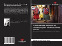 Produktbild: Good services: demands of demanding and better informed citizens