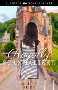 Produktbild: Royally Scandalized (Riches & Royals, #2)
