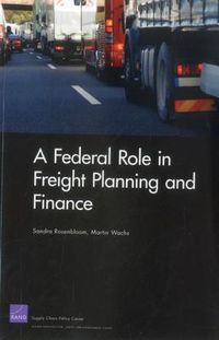 Produktbild: A Federal Role in Freight Planning and Finance