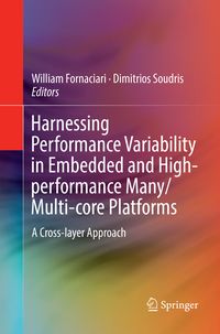 Produktbild: Harnessing Performance Variability in Embedded and High-performance Many/Multi-core Platforms