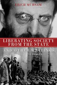 Produktbild: Liberating Society from the State and Other Writings