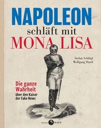 Produktbild: Napoleon schl&auml;ft mit Mona Lisa