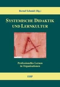 Bild vom Artikel Systemische Didaktik und Lernkultur vom Autor Bernd Schmid