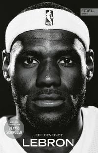 Produktbild: LEBRON &ndash; Die gro&szlig;e Biografie des NBA-Superstars