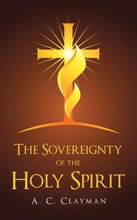 Produktbild: The Sovereignty of the Holy Spirit