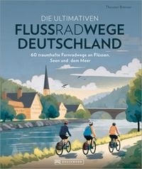 Produktbild: Die ultimativen Flussradwege in Deutschland
