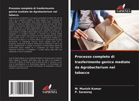 Produktbild: Processo completo di trasferimento genico mediato da Agrobacterium nel tabacco