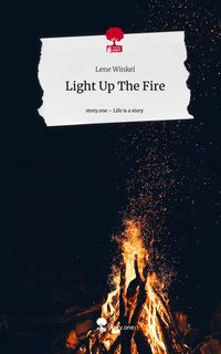 Produktbild: Light Up The Fire. Life is a Story - story.one