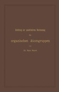 Produktbild: Anleitung zur quantitativen Bestimmung der organischen Atomgruppen